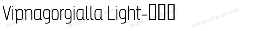 Vipnagorgialla Light字体转换